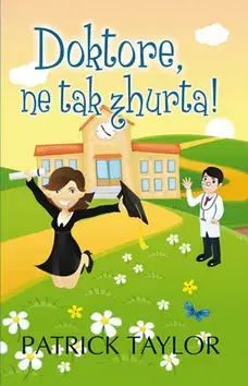 Humor a satira Doktore, ne tak zhurta! - Patrick Taylor