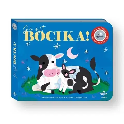 Rozprávky Jó éjt, bocika! – Csillagfényes esti mesék kicsiknek - Katalin Bogos