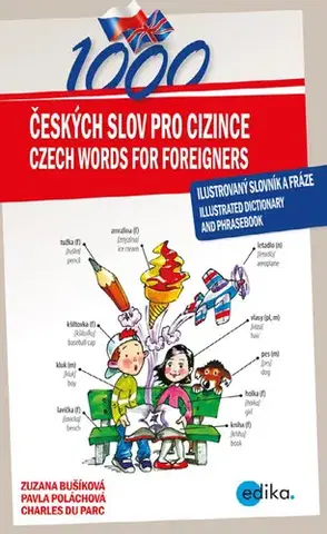 Učebnice a príručky 1000 českých slov pro cizince / 1000 Czech Words for Foreigners - Zuzana Bušíková,Pavla,Charles Du Parc