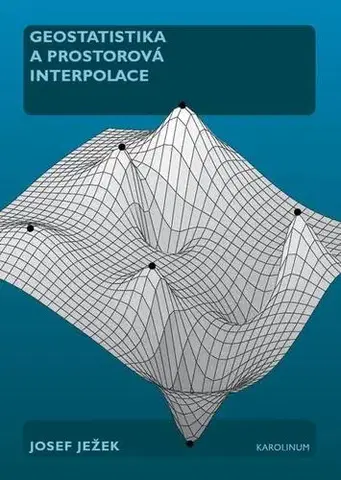Matematika, logika Geostatistika a prostorová interpolace - Josef Ježek
