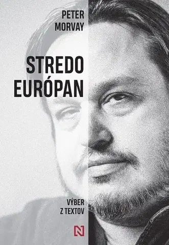 Eseje, úvahy, štúdie Stredoeurópan - Výber z textov - Peter Morvay