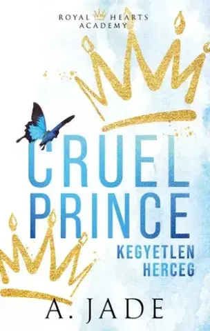 Romantická beletria The ?Cruel Prince – A kegyetlen herceg - Ashley Jade