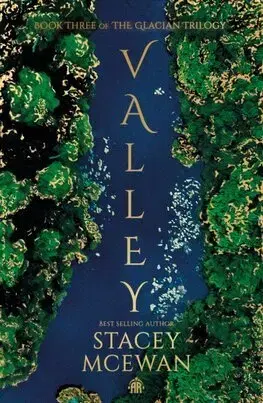 Sci-fi a fantasy Valley - The Glacian Trilogy 3 (Hardback) - Stacey McEwan