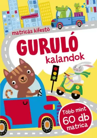 Nalepovačky, vystrihovačky, skladačky Guruló kalandok - Matricás kifestő - több mint 60 db matrica