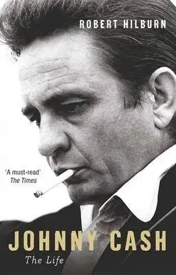 Cudzojazyčná literatúra Johnny Cash - The Life - Robert Hilburn