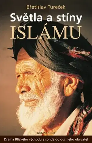 Islam Světla a stíny islámu - 2.vydání - Břetislav Tureček