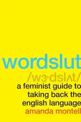 Sociológia, etnológia Wordslut - Amanda Montell