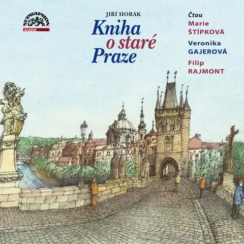 História SUPRAPHON a.s. Kniha o staré Praze