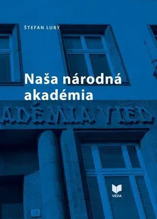 História - ostatné Naša národná akadémia - Štefan Luby