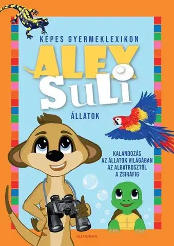 Príroda Alex Suli: Képes gyermeklexikon - Állatok