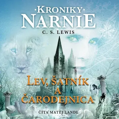 Pre deti a mládež Wisteria Books a SLOVART a FPU Kroniky Narnie – Lev, šatník a čarodejnica