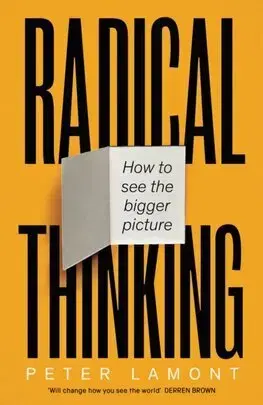 Psychológia, etika Radical Thinking - Peter Lamont