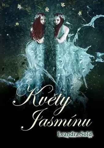 Sci-fi a fantasy Květy Jasmínu - Leandra Sold