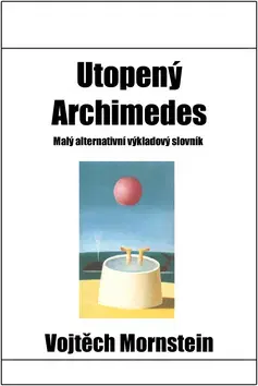 Ezoterika - ostatné Utopený Archimedes - Vojtěch Mornstein