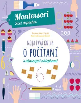 Nalepovačky, vystrihovačky, skladačky Moja prvá kniha o počítaní (Montessori: Svet úspechov) - Chiara Piroddi,Agnese Baruzzi,Denisa Ľahká
