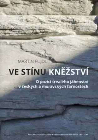 Kresťanstvo Ve stínu kněžství - Martin Fujdl