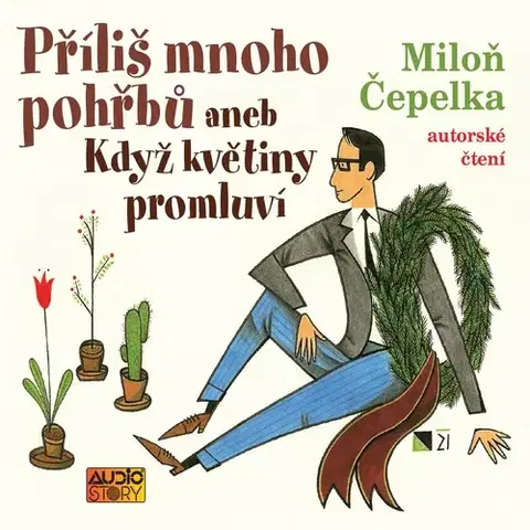 Novely, poviedky, antológie Audiostory Příliš mnoho pohřbů aneb Když květiny promluví