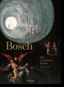 Maliarstvo, grafika Bosch. The Complete Works - Stefan Fischer