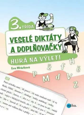 Učebnice pre ZŠ - ostatné Veselé diktáty a doplňovačky - Hurá na výlet 3. třída - Eva Mrázková