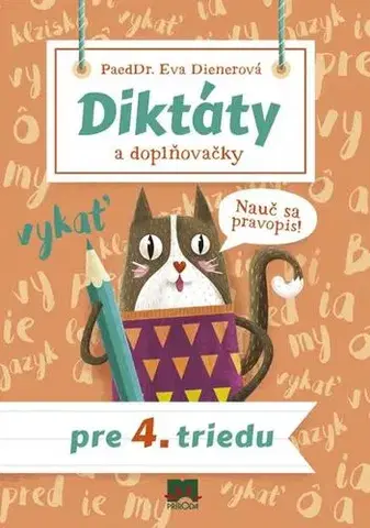 Slovenský jazyk Diktáty a doplňovačky pre 4. triedu - Eva Dienerová