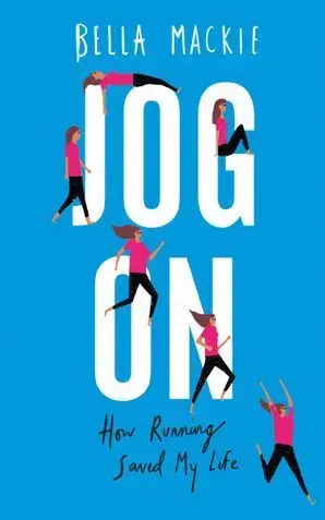 Cudzojazyčná literatúra Jog On: How Running Saved My Life - Bella Mackie