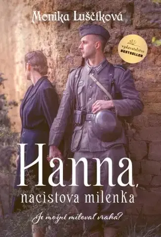 Historické romány Hanna, nacistova milenka - Monika Luščíková