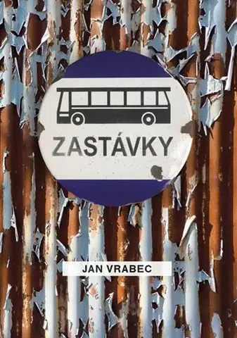 Architektúra Zastávky - Ján Vrabec