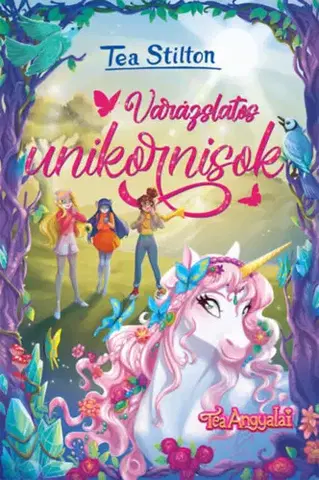 Rozprávky Varázslatos unikornisok - Tea Stilton