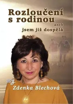 Partnerstvo a rodičovstvo - ostatné Rozloučení s rodinou - Zdenka Blechová