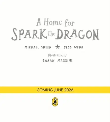 Leporelá, krabičky, puzzle knihy A Home for Spark the Dragon - Jess Webb,Michael Sheen