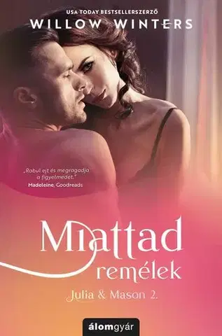 Romantická beletria Julia & Mason 2: Miattad remélek - Willow Winters