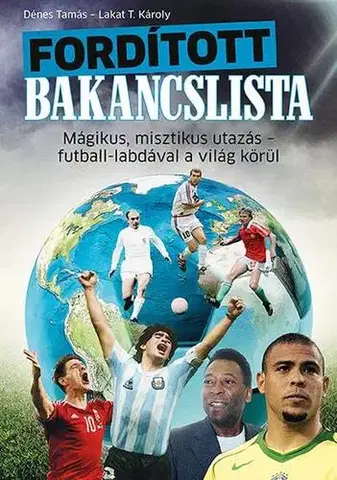 Futbal, hokej Fordított bakancslista - Tamás Dénes