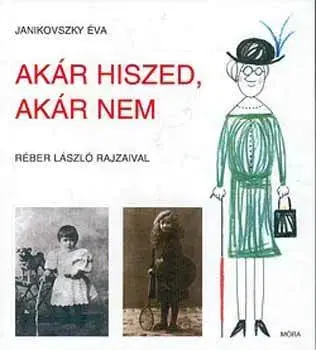 Rozprávky Akár hiszed, akár nem - Éva Janikovszky