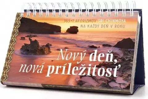 Citáty, výroky, aforizmy, príslovia, porekadlá Nový deň, nová príležitosť - 365+1 aforizmov na každý deň v roku - Sri Chinmoy