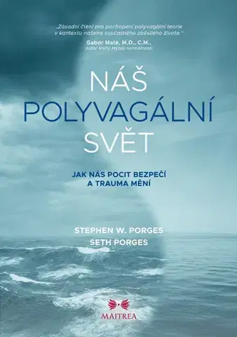 Psychológia, etika Náš polyvagální svět - Stephen W. Porges