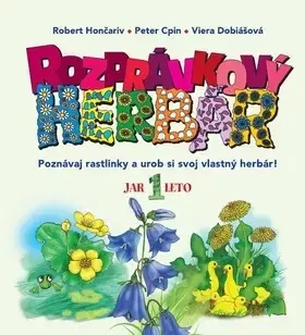 Rozprávky Rozprávkový herbár I. - Hončariv Róbert,Viera Dobiášová,Peter Cpin