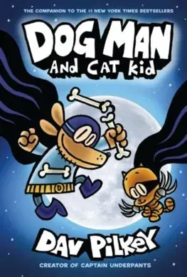 Dobrodružstvo, napätie, western Dog Man 4: Dog Man and Cat Kid - Dav Pilkey
