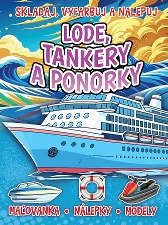 Nalepovačky, vystrihovačky, skladačky Lode, tankery a ponorky