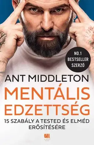 Zdravie, životný štýl - ostatné Mentális edzettség - Ant Middleton,István Sziklai