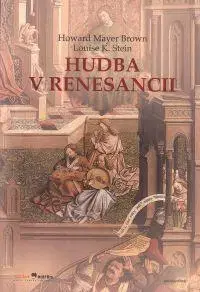 Hudba - noty, spevníky, príručky Hudba v renesancii - Howard Brown