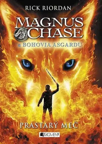 Sci-fi a fantasy Magnus Chase a bohovia Ásgardu: Prastarý meč - Rick Riordan