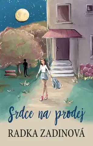 Pre dievčatá Srdce na prodej - Radka Zadinová
