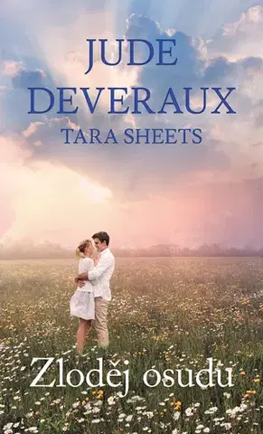 Romantická beletria Zloděj osudu - Tara Sheets,Jude Deveraux,Daniela Čermáková