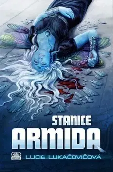 Sci-fi a fantasy Stanice Armida - Lucie Lukačovičová
