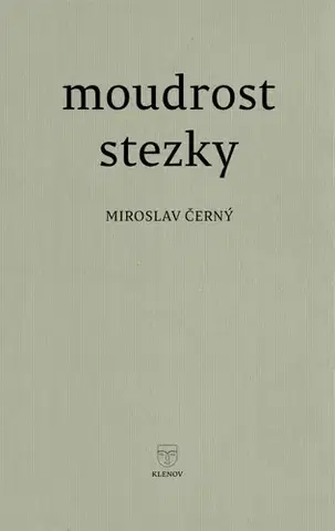 Česká poézia Moudrost stezky - Miroslav Černý