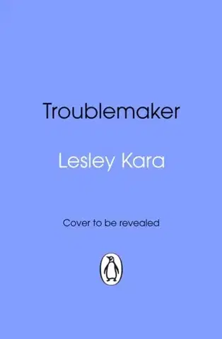 Detektívky, trilery, horory Troublemaker - Kara Lesley
