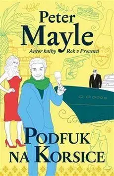 Detektívky, trilery, horory Podfuk na Korsice - Peter Mayle