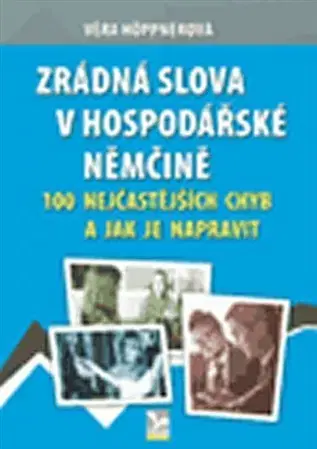 Učebnice a príručky Zrádná slova v hospodářské němčině - Věra Höppnerová