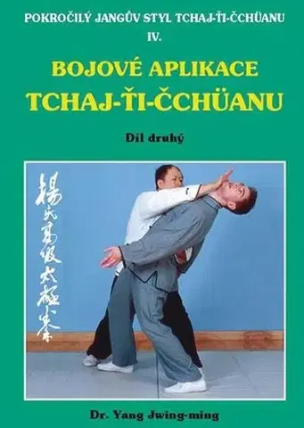 Bojové umenia Bojové aplikace taichi 2 / Pokr. Jangův styl IV - Yang Jwing-ming