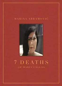Cudzojazyčná literatúra 7 Deaths of Maria Callas - Marina Abramovic